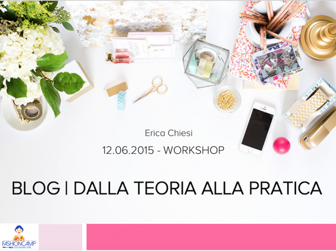 FashionCamp-2015-Blog-dalla-teoria-alla-pratica-690x515